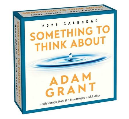 Adam Grant 2026 Day-To-Day Calendar: Something to Think about