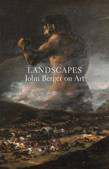Landscapes : John Berger On Art