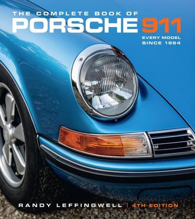 Complete Book of Porsche 911 4th Edition: Every Model Since 1964