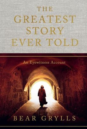 Greatest Story Ever Told: An Eyewitness Account