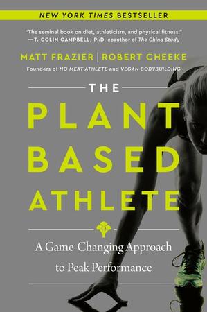 Plant-Based Athlete: A Game-Changing Approach to Peak Performance