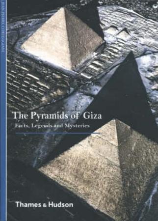 Pyramids of Giza: Facts, Legends and Mysteries