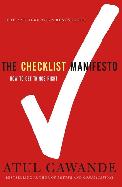 Checklist Manifesto : How To Get Things Right