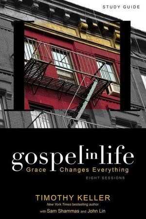 Gospel in Life: Grace Changes Everything (Study Guide)