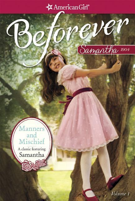 Manners And Mischief : A Samantha Classic Volume 1