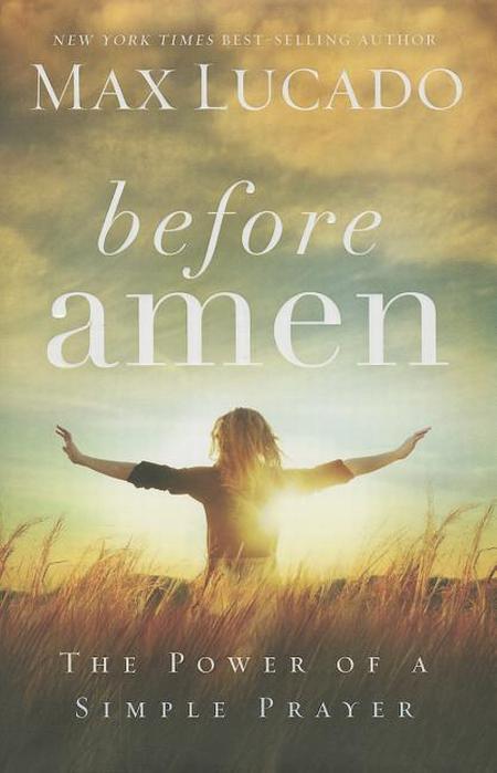 Before Amen: The Power of a Simple Prayer