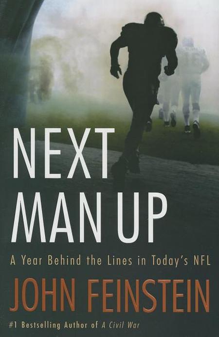Next Man Up: A Year Behind the Lines in Today's NFL (Third)