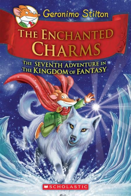 Enchanted Charms (Geronimo Stilton and the Kingdom of Fantasy #7): Volume 7