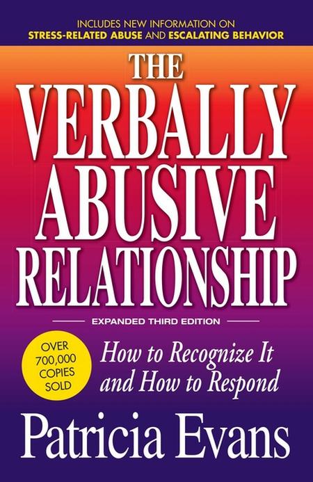 Verbally Abusive Relationship, Expanded Third Edition: How to Recognize It and How to Respond (Expanded)