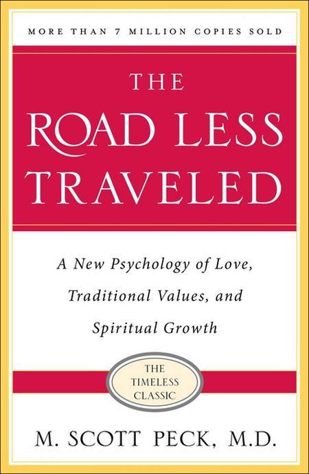 Road Less Traveled, Timeless Edition: A New Psychology of Love, Traditional Values and Spiritual Growth (Anniversary)