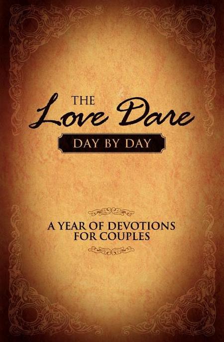 Love Dare Day by Day: A Year of Devotions for Couples