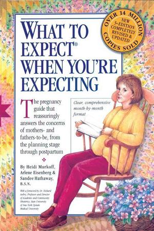What to Expect When You're Expecting (Revised)