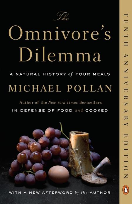 Omnivore's Dilemma: A Natural History of Four Meals