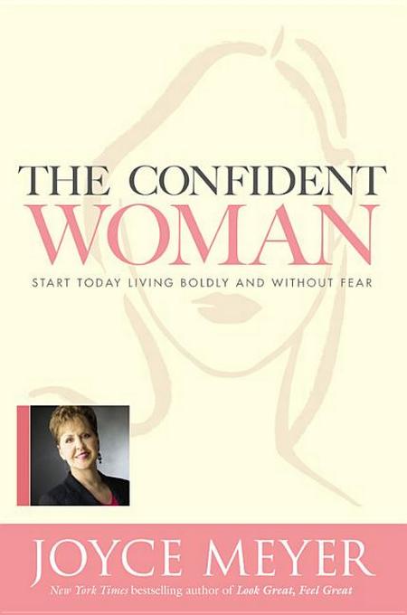 Confident Woman: Start Today Living Boldly and Without Fear