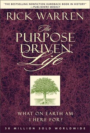 Purpose Driven Life: What on Earth Am I Here For?