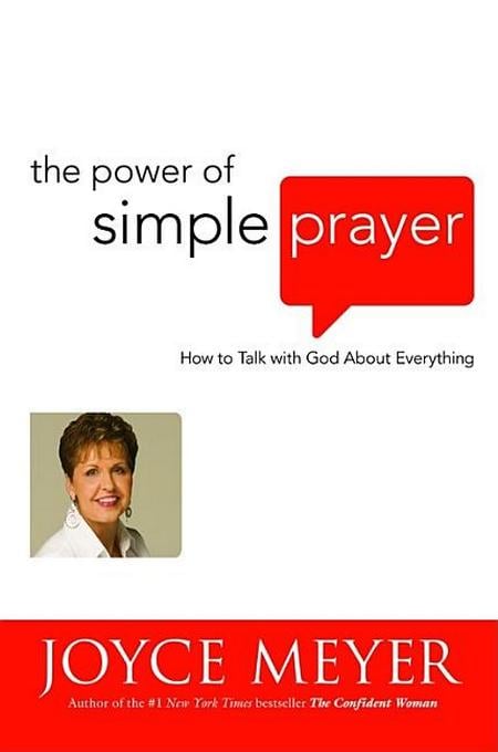 Power of Simple Prayer: How to Talk with God about Everything