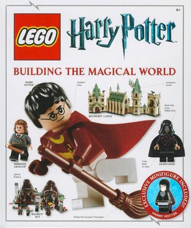 Lego Harry Potter: Building the Magical World [With Lego Figurine]