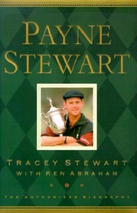 Payne Stewart: The Authorized Biography