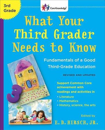 What Your Third Grader Needs to Know (Revised and Updated): Fundamentals of a Good Third-Grade Education (Revised)