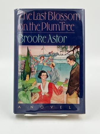 The Last Blossom on the Plum Tree - Brooke Astor (Signed First Edition)