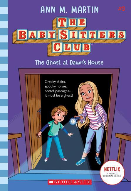 Ghost At Dawn's House (The Baby- Sitters Club # 9): Volume 9