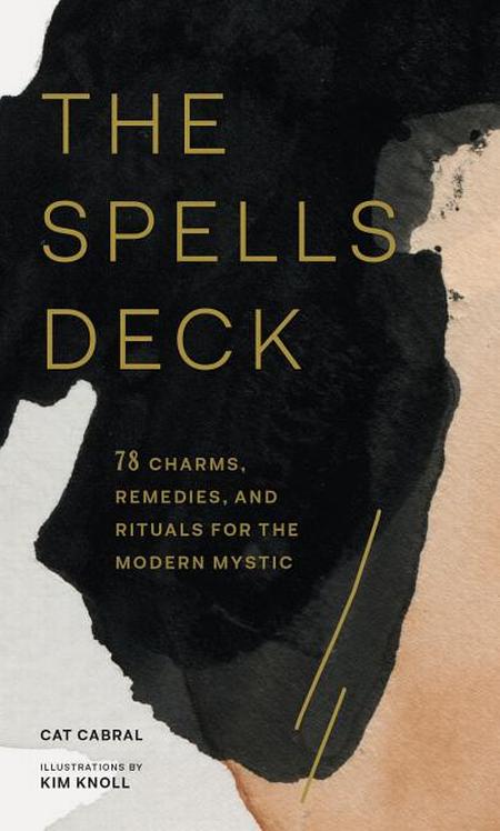 Spells Deck: 78 Charms, Remedies, and Rituals for the Modern Mystic