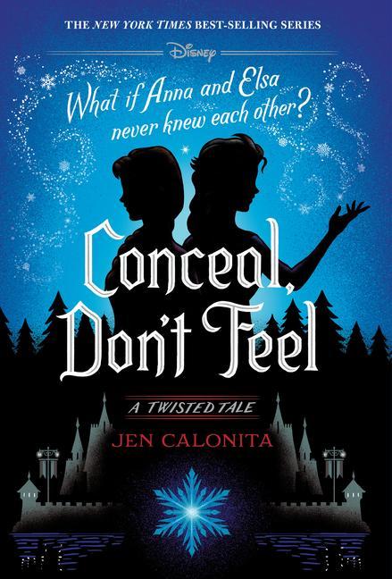 Conceal, Don ' T Feel : A Twisted Tale