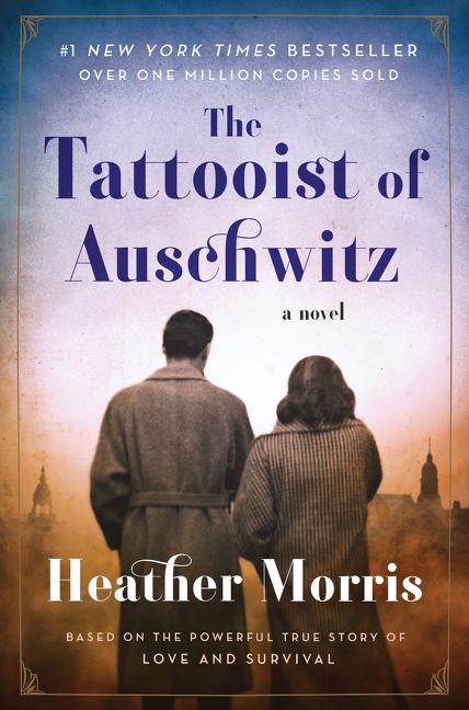 The Tattooist Of Auschwitz : A Novel