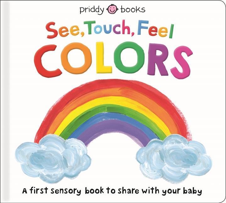 See, Touch, Feel : Colors