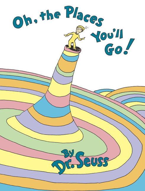 Oh The Places Youll Go