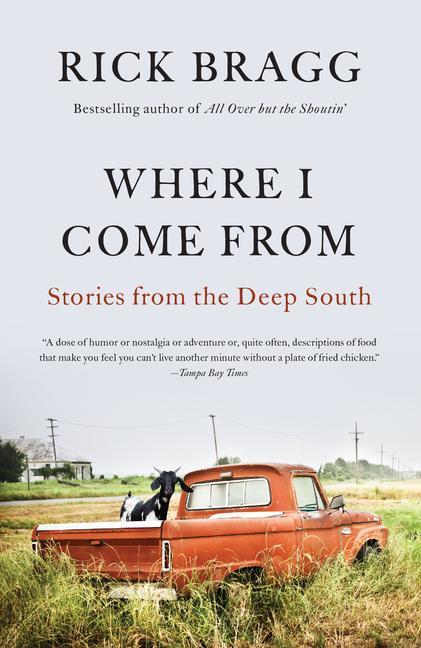 Where I Come From : Stories From The Deep South