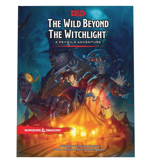 Wild Beyond The Witchlight : A Feywild Adventure (Dungeons & Dragons Book)