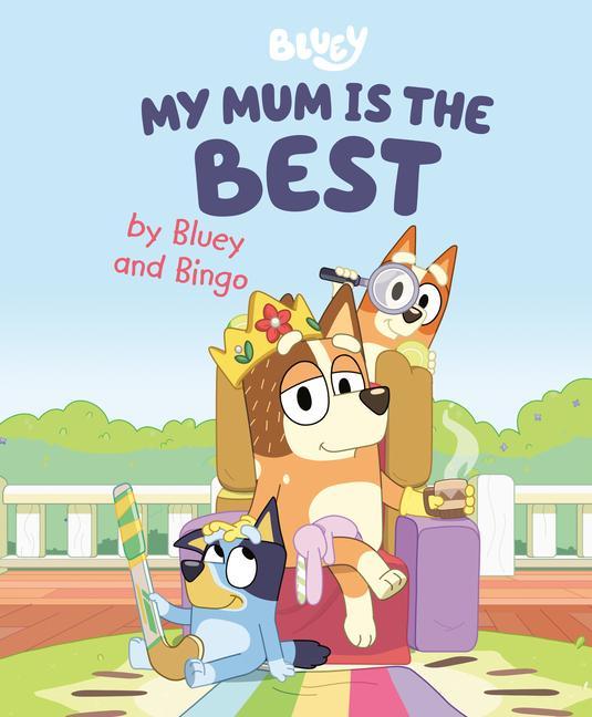 Bluey My Mum Is The Best