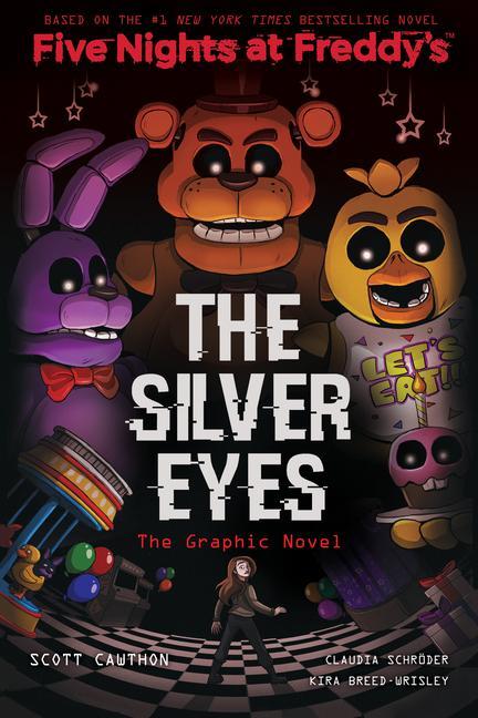Silver Eyes : An Afk Book (Five Nights At Freddy's Graphic Novel # 1): Volume 1