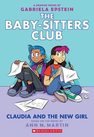 Claudia and the New Girl: A Graphic Novel (the Baby-Sitters Club #9): Volume 9