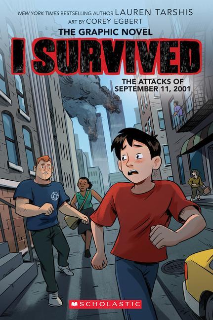 I Survived The Attacks Of September 11, 2001 : A Graphic Novel (I Survived Graphic Novel # 4): Volume 4