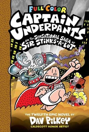 Captain Underpants and the Sensational Saga of Sir Stinks-A-Lot: Color Edition (Captain Underpants #12): Volume 12 (Color)