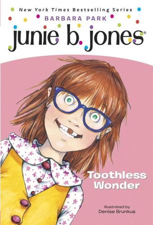 Junie B., First Grader Toothless Wonder