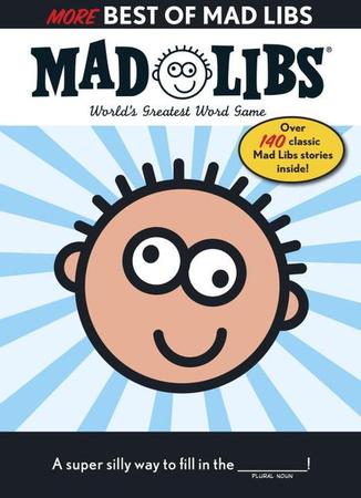 More Best of Mad Libs: World's Greatest Word Game