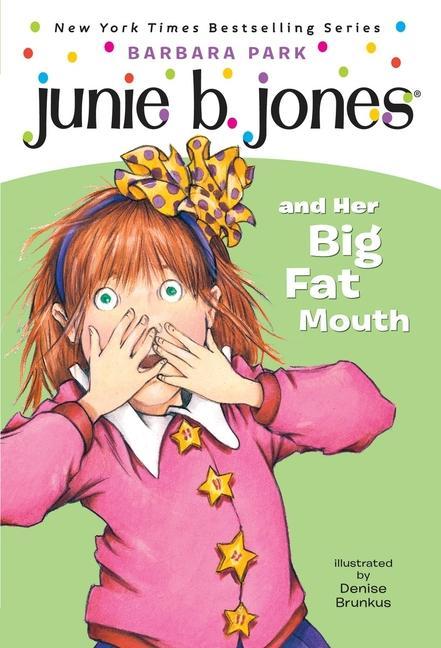 Junie B.Jones # 3 : Junie B.Jones And Her Big Fat Mouth