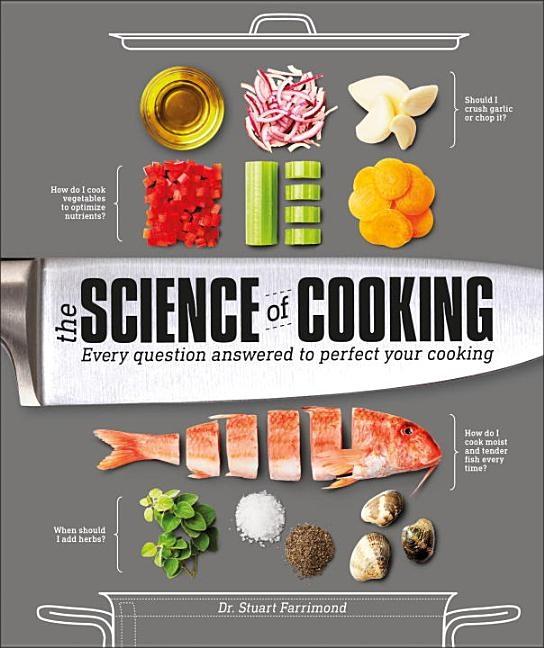 Science Of Cooking : Every Question Answered To Perfect Your Cooking