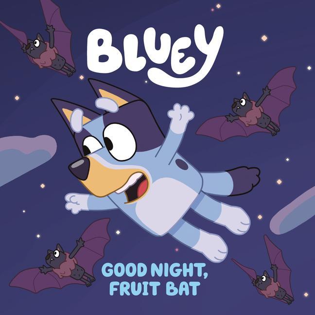 Bluey : Good Night, Fruit Bat