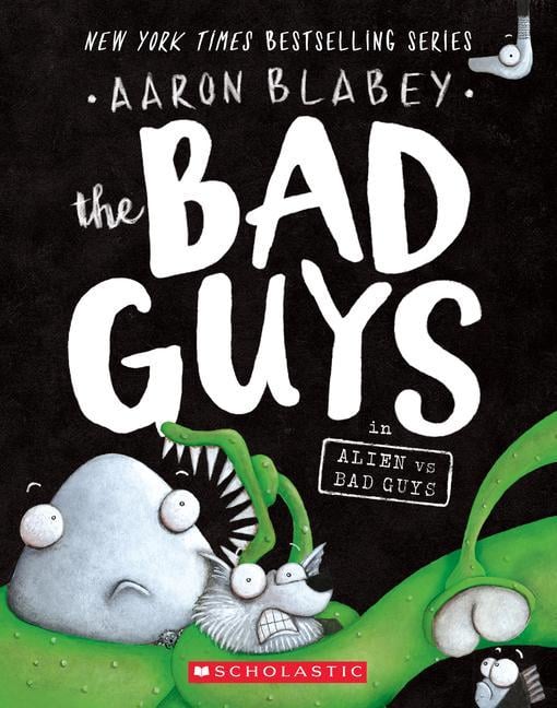 Bad Guys In Alien Vs Bad Guys (The Bad Guys # 6): Volume 6