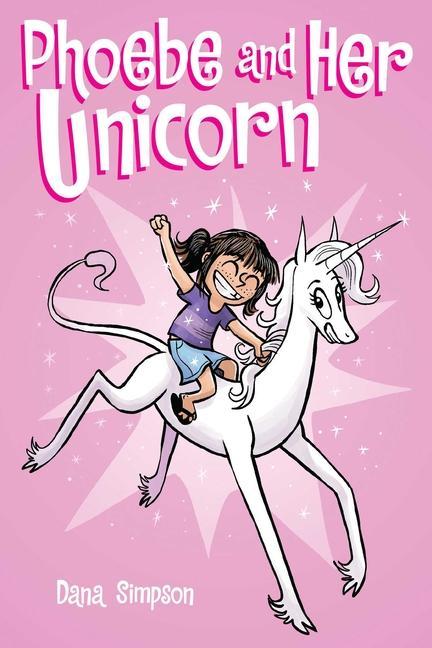 Phoebe And Her Unicorn : Volume 1