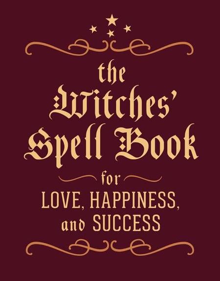 Witches' Spell Book: For Love, Happiness, and Success