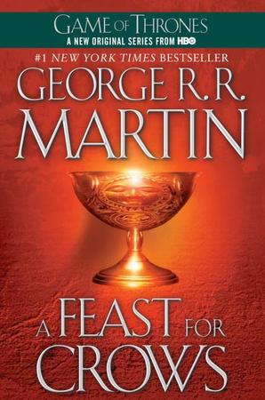 Feast for Crows: A Song of Ice and Fire: Book Four