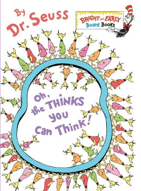 Oh, The Thinks You Can Think!