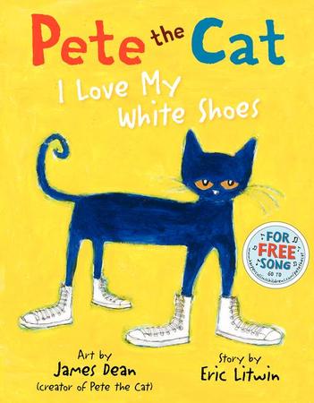 PETE THE CAT I LOVE MY WHITE S