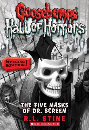 Five Masks of Dr. Screem: Special Edition (Goosebumps Hall of Horrors #3): Special Edition Volume 3 (Special)