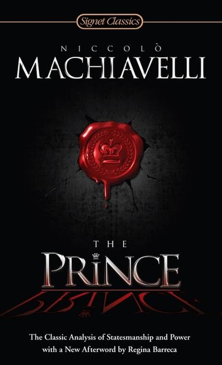 Prince: The Classic Analysis of Statesmanship and Power